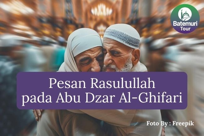 Pesan Rasulullah kepada Abu Dzar al-Ghifari